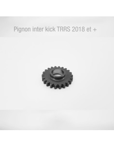 Pignon inter kick TRRS 2018 et plus